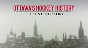 Guest Post- Ottawa’s Hockey History: The Untold Story